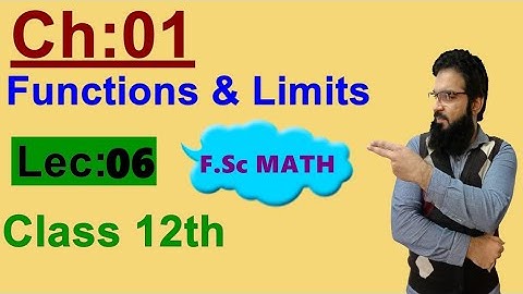 CHAP 1 FUNCTIONS & LIMITS | CLASS12 MATH |  LEC 6