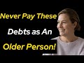 Never Pay These Debts as a Senior! Lawyers Reveal 6 Debts Older Americans Can Legally Walk Away From