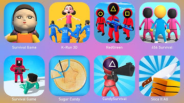 Survival Game, Sugar Candy, K-Run 3D, CandySurvival, RedGreen, 456 Survival, Slice It All