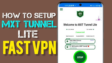 How To Setup MXT Tunnel Lite For Fast & Secure Internet