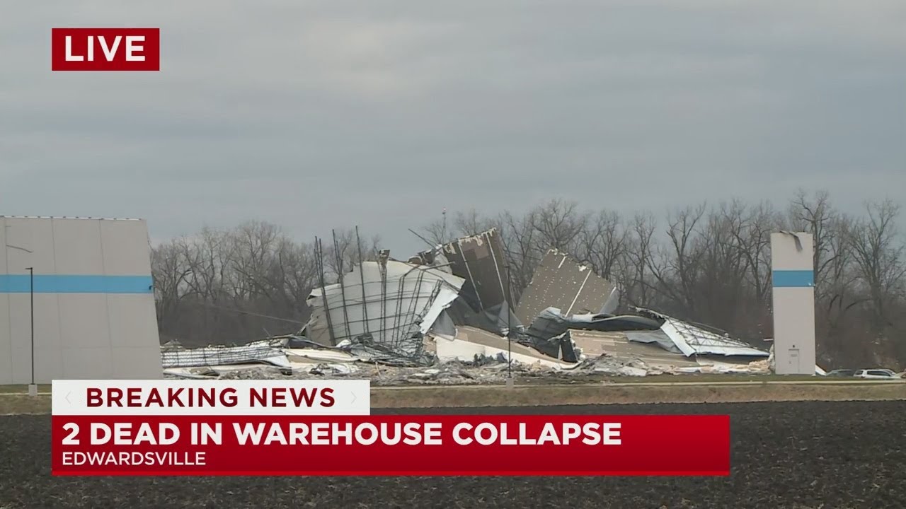 6 confirmed dead after Amazon warehouse collapses in Edwardsville