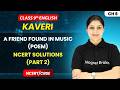 A Friend Found in Music (Poem) - NCERT Solutions (Part 2) | Class 9th English (Kaveri) | Ch 6 | CBSE