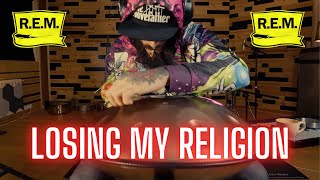 R.e.m - Losing My Religion | Handpan Cover.