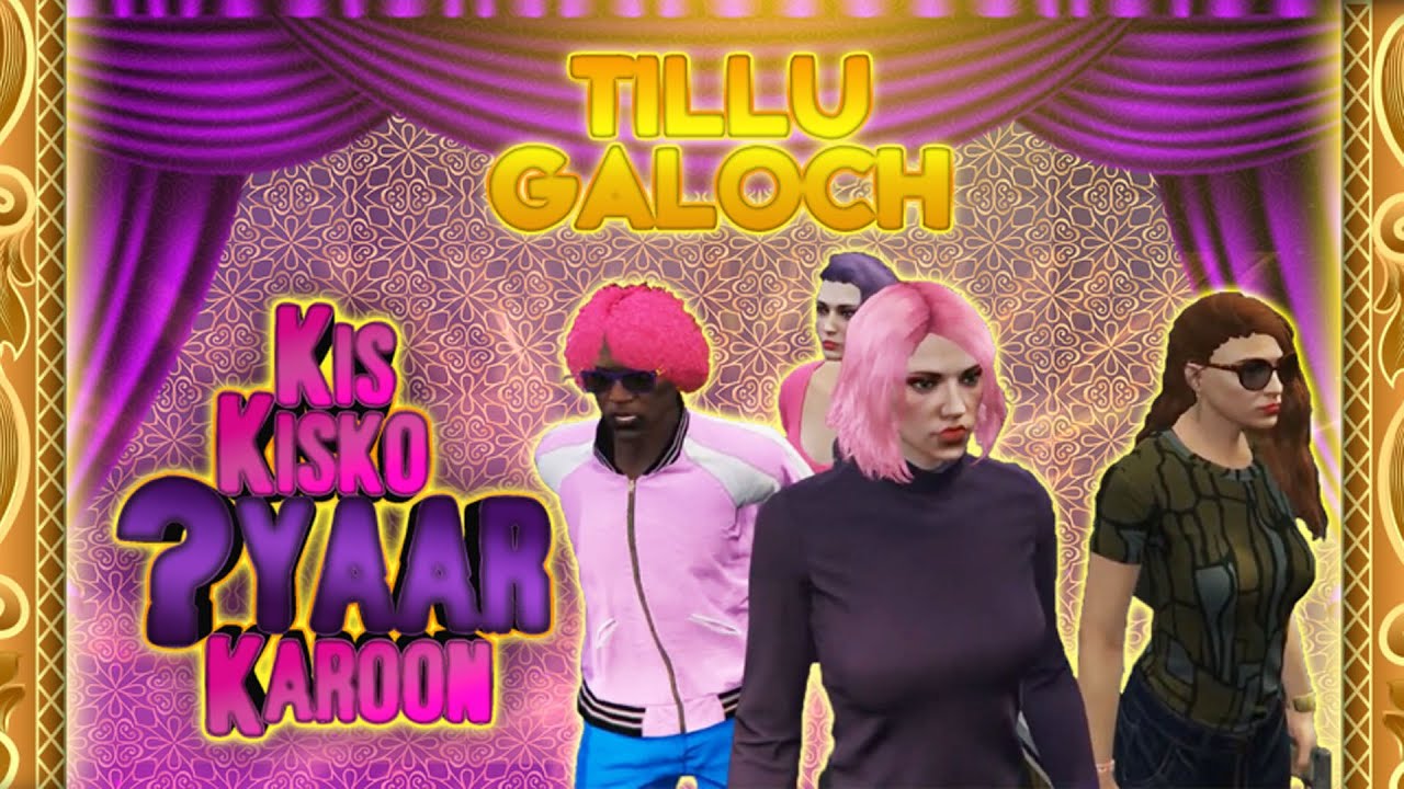 Kis Kisko Pyaar Karoon Movie Gta 5 Roleplay - Tillu Gta 5 