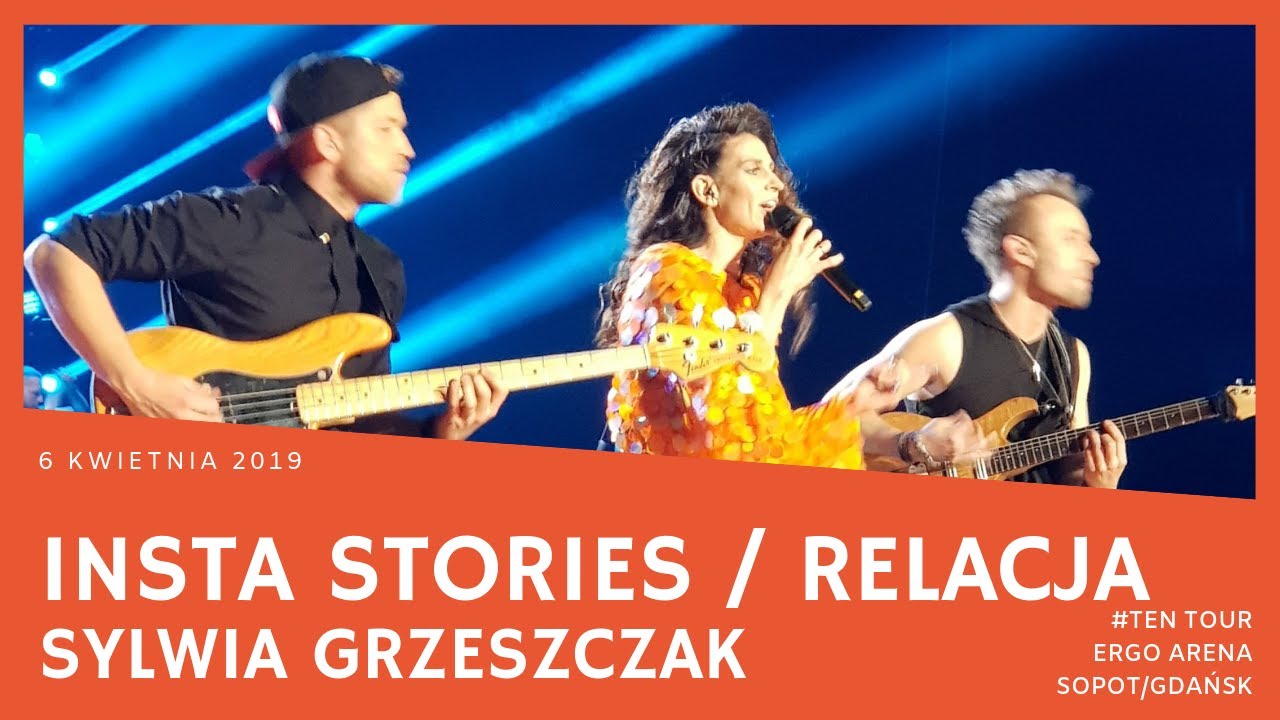 Insta Stories z koncertu Sylwii Grzeszczak (TEN Tour, Gdańsk/Sopot Ergo Arena 06.04.2019)
