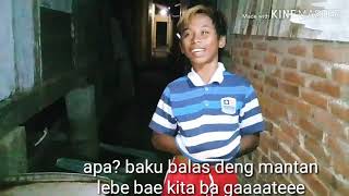 Apa baku bale deng mante lebe bae kita bagateeee😂🤣😂🤣