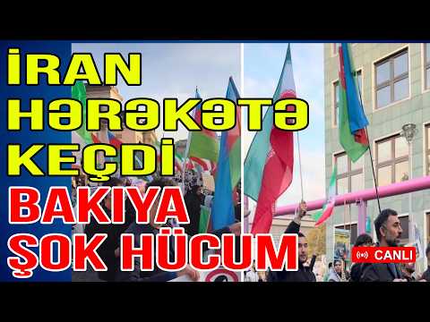 İran hərəkətə keçdi - Bakıya qarşı şok hücum başladı