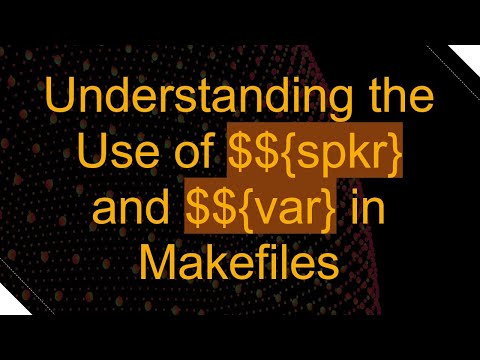 Understanding the Use of $${spkr} and $${var} in Makefiles