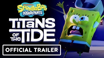 SpongeBob SquarePants: Titans of the Tide - Official Launch Trailer