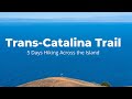 Hiking the Trans-Catalina Trail over 5 Days