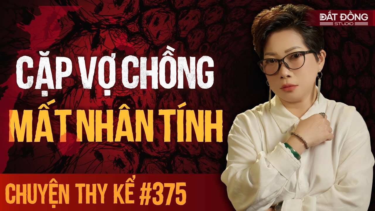 Chuyện tâm linh Thy kể : CẶP VỢ CHỒNG MẤT NHÂN TÍNH