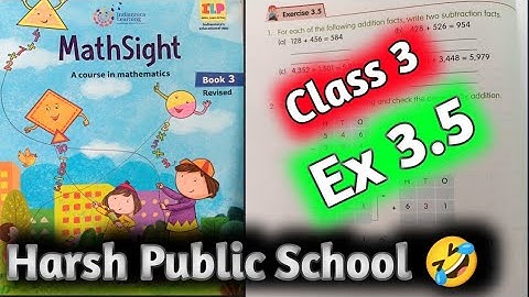 Class 3 Maths|Mathsight Class 3| Maths Class 3|Chapter 3 Addition| Ex 3.5 |HPS Gurugram| Mathsight