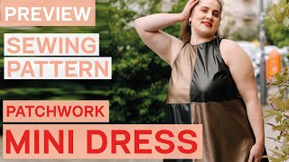 Preview: Mini Dress Sewing Tutorial The Ruby Dress | A Line Dress Patchwork Pattern Sewing Beginners