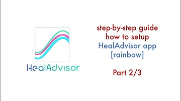 Part 2 -  How to setup HealAdvisor App [christi wong zirong]