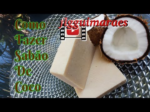 Como Fazer Sabão de Coco