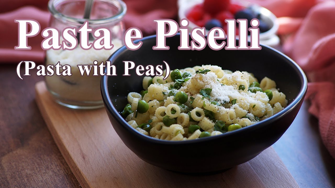 Pasta e Piselli (Peas)