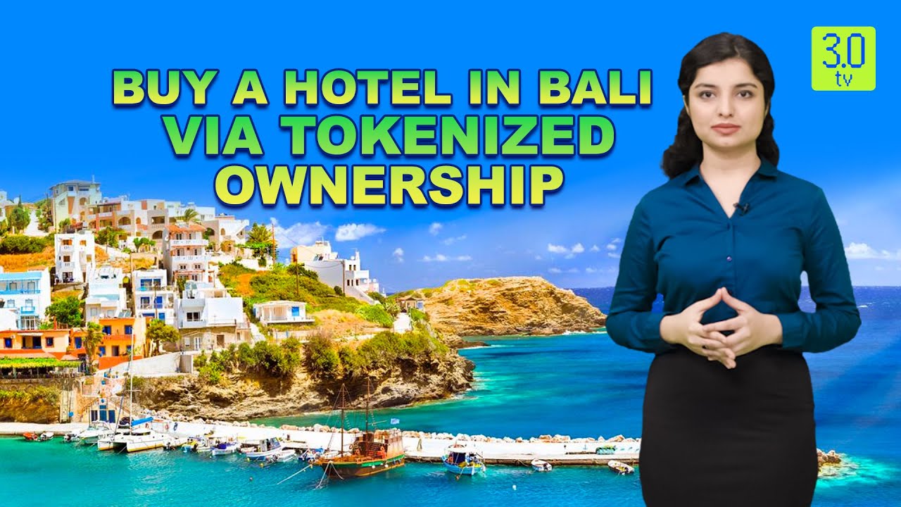 Buy A Hotel In Bali Via Tokenized Ownership | Tip of the Cryptoberg | 3.0 TV