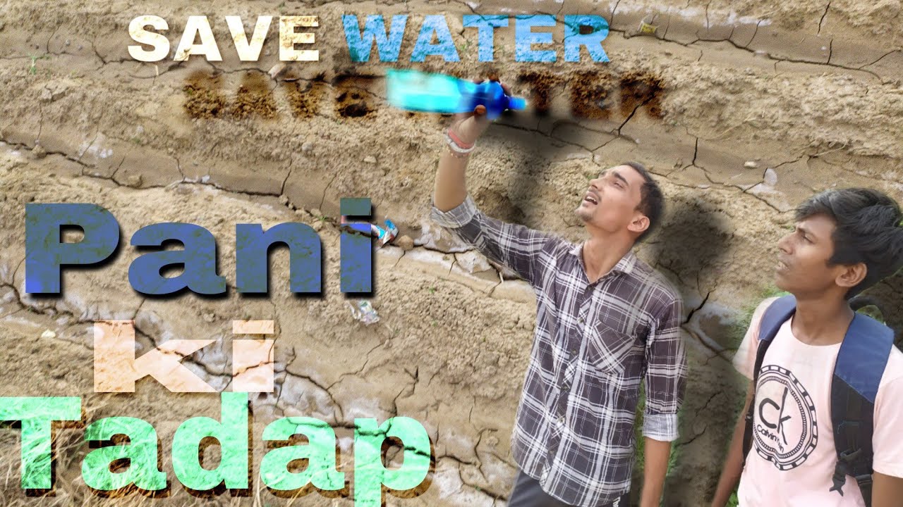 PANI KI TADAP |SAVE WATER SAVE LIFE|  TcF-THE CRAZY  FUNTUBE