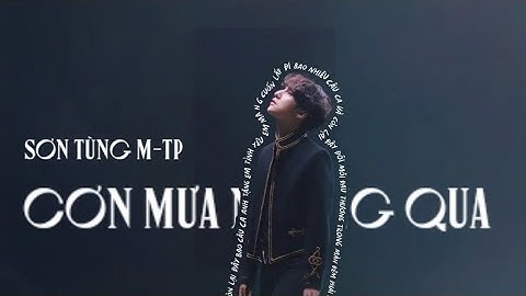 Cơn Mưa Ngang Qua (Lyrics Video)