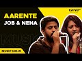 Aarente by Job & Neha - Music Mojo Season 2 - Kappa TV