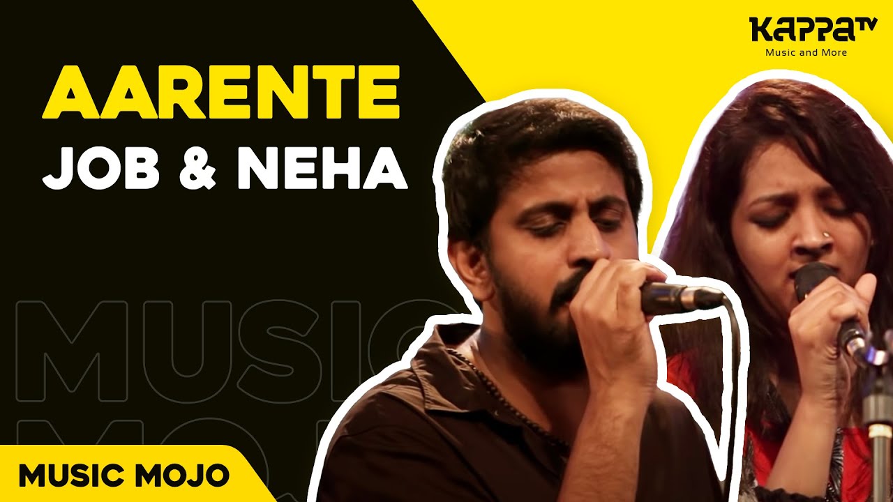 Aarente by Job  Neha   Music Mojo Season 2   Kappa TV