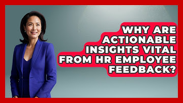 Why Are Actionable Insights Vital From HR Employee Feedback? - Legal And HR SaaS Stack
