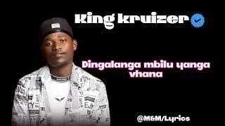 Nwana wa vhathu Lyrics @kingkruizer6710 