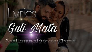 Guli Mata _ Lyrics Meaning _ Saad Lamjarred & Sherya Ghoshal