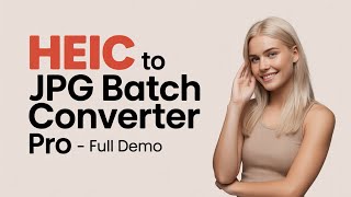HEIC to JPG Batch Converter Pro – Full Demo | Convert iPhone HEIC Photos to JPG Instantly