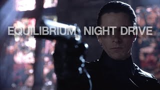 EQUILIBRIUM//Wilee - Night Drive (Slowed) (John Preston) (Music Video) (I Didn't Feel Anything...)