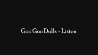 Miniatura de vídeo de "Goo Goo Dolls - Listen"