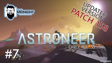 Astroneer PATCH 158 Gameplay - BARREN, BARREN YOU BASTARD! - PART 7 - Lets Play Astroneer PATCH 158