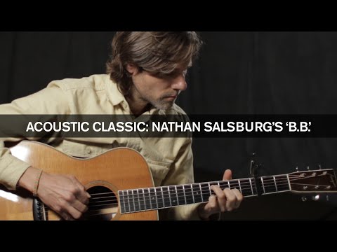 Acoustic Classic: Nathan Salsburg’s “B.B.”: A Melodic Instrumental with an Unusual Origin