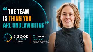 5 Good Minutes Ep. 1 | Mary King (Climate-Aligned Capital) | What VCs Really Look for in Startups