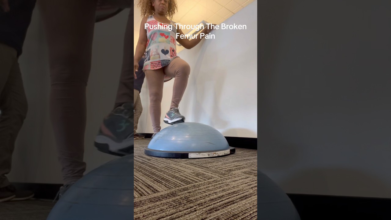 Pushing Through The Broken Femur Pain #femur  #pushingthrough  #rehabilitation  #physicaltherapy