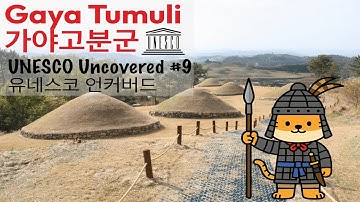 UNESCO South Korea | 가야 고분군 Gaya Tumuli – Ancient Tombs of the Gaya Confederacy