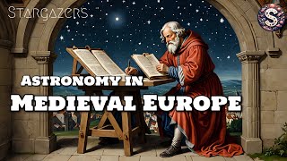 Stargazers: Medieval European Astronomy
