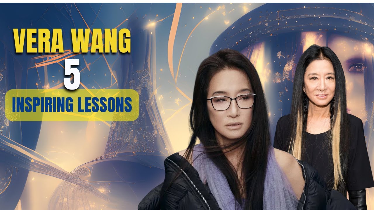 5 Inspiring Lessons from Vera Wang | Fashion Icon's Secrets to Success ...