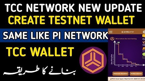 Tcc Network New Update|How To Create Testnet wallet|Tcc Mainnet Soon|Tcc Mining App