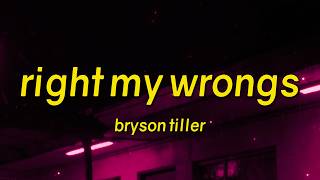 Bryson Tiller - Right My Wrongs (Lyrics)