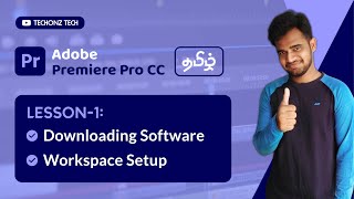 Lesson 1 - Downloading and Workspace Setup | Adobe Premiere Pro in Tamil