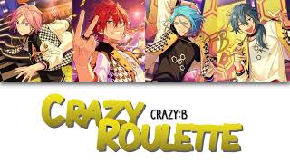 Video thumbnail of "Crazy Roulette - Crazy:B Color-Coded Lyrics [JPN/ROM/ENG]"