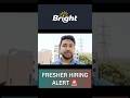 Bright is hiring for Freshers for Internship | Apply Link in Description and Comment