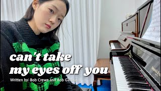 can't take my eyes off you l piano cover (피아노 재즈 버전)