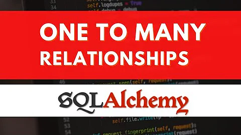 SQLAlchemy | One To Many Relationships