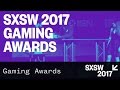 2017 SXSW Gaming Awards — SXSW 2017