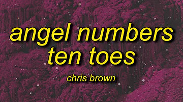 healing energy on me | Chris Brown - Angel Numbers / Ten Toes (Lyrics)