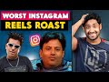 Worst Indian Instagram Reels Roast!