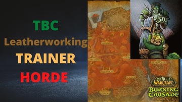 Leatherworking Trainer Location WoW TBC Classic Horde Side