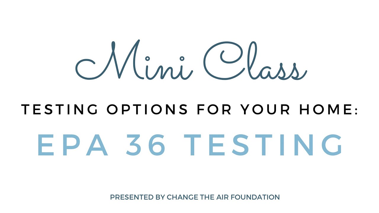 Mini Class 4: EPA 36 Testing - YouTube